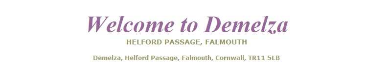 Welcome to Demelza, Helford Passage, Falmouth